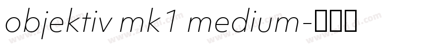 objektiv mk1 medium字体转换